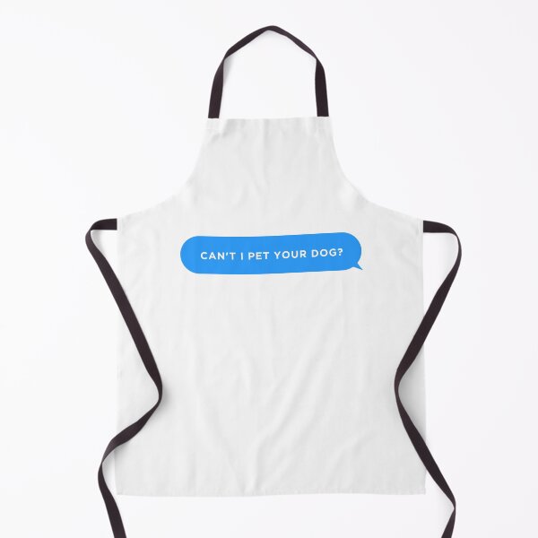 Item preview, Can't I pet your dog? designed and sold by 2-Of-A-Kind.
