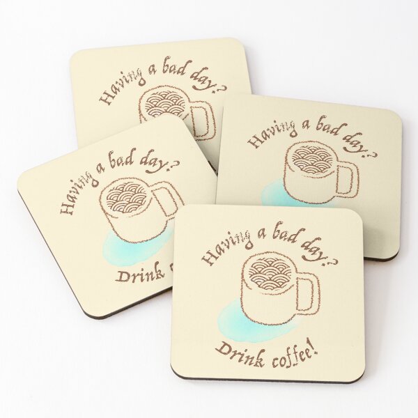 Item preview, Having a bad day? Drink Coffee! designed and sold by William Fehr.
