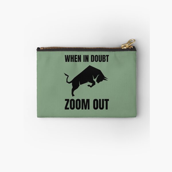 Item preview, When In Doubt Zoom Out Bull Market designed and sold by Ensjodesigns.