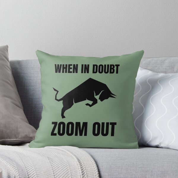 Item preview, When In Doubt Zoom Out Bull Market designed and sold by Ensjodesigns.