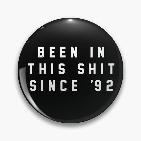 Item preview, Been in this shit since '92 designed and sold by Primotees.