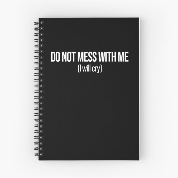 Item preview, Do not mess with me I will cry designed and sold by ElsieUnderwood.