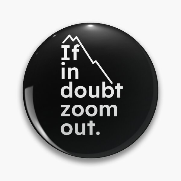 Item preview, If In Doubt Zoom Out designed and sold by loganferret.