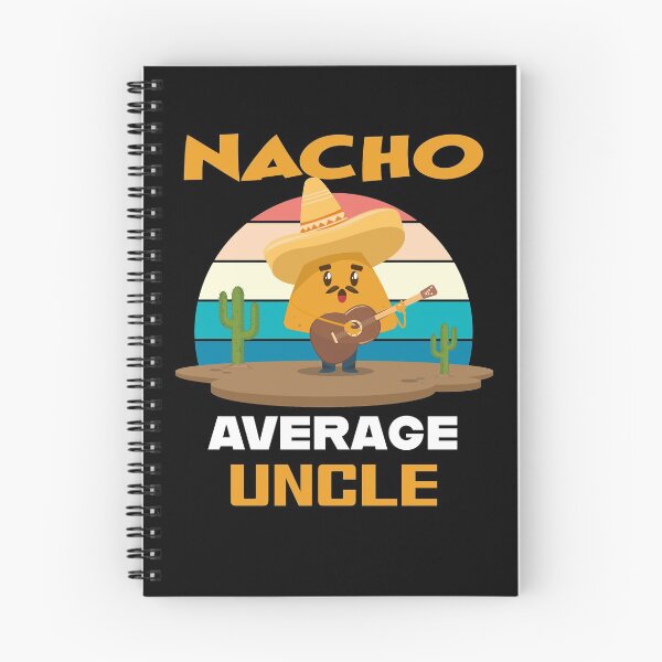 Item preview, Nacho Average Uncle designed and sold by MudPuppet.