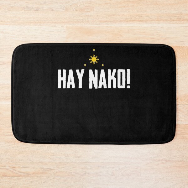Item preview, Funny Pinoy Phrase Hay Nako Philippines Pilipinas designed and sold by Nessshirts.