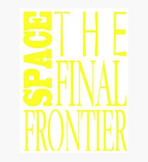 Space, the Final Frontier Photographic Print