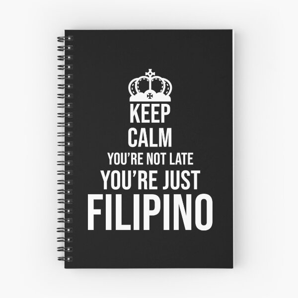 Item preview, Funny Pinoy Keep Calm You're Not Late You're Just Filipino designed and sold by Nessshirts.
