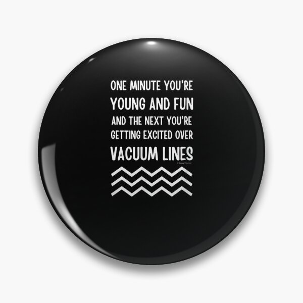 Item preview, Young And Fun And Getting Excited Over Vacuum Lines Gift  designed and sold by caral8.
