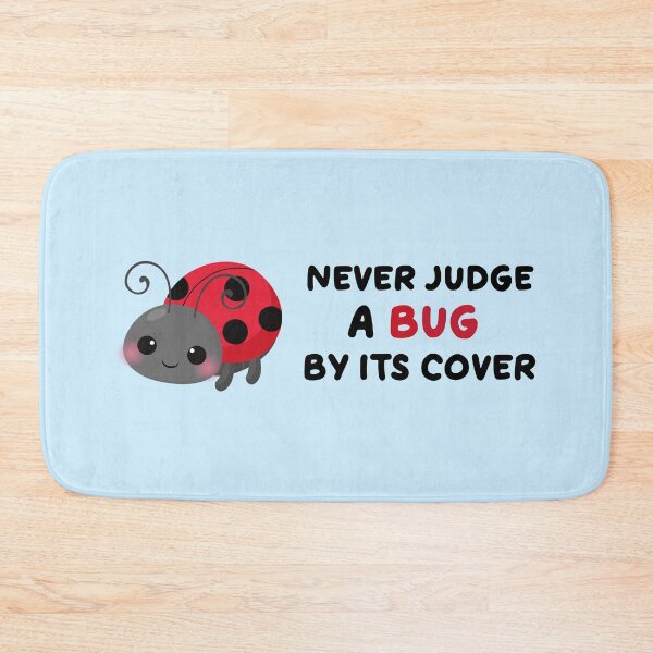 Item preview, Never Judge a Bug By Its Cover designed and sold by TheMinnie.