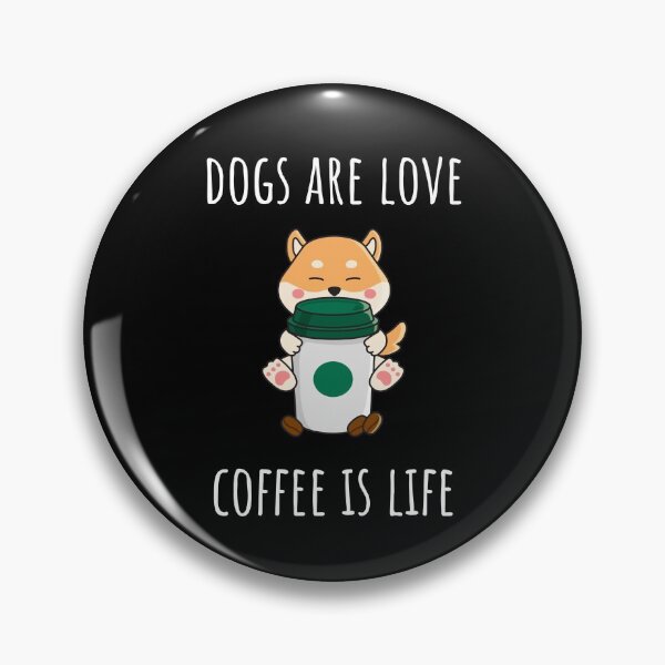 Item preview, Dogs are Love, Coffee is Life Cute designed and sold by SkySevenDesign.