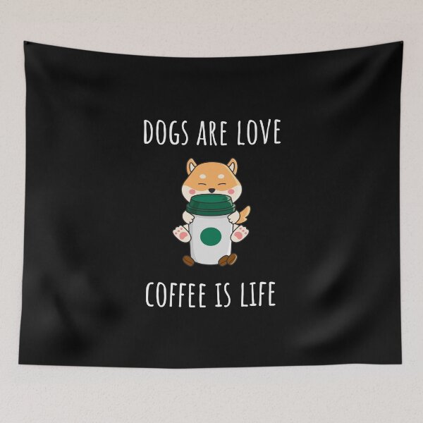 Item preview, Dogs are Love, Coffee is Life Cute designed and sold by SkySevenDesign.