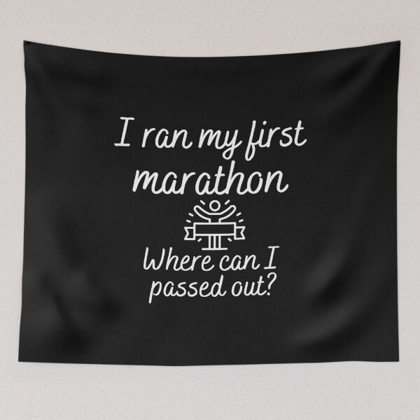 Item preview, I ran my first marathon, where can I passed out designed and sold by Smileycreation.