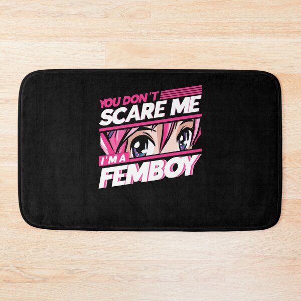 Item preview, You Don't Scare Me I'm A Femboy Femboy designed and sold by Toeffishirts.