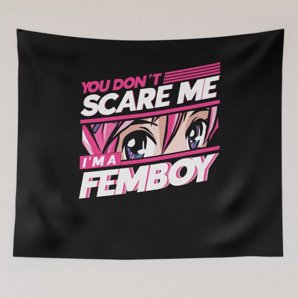 Item preview, You Don't Scare Me I'm A Femboy Femboy designed and sold by Toeffishirts.