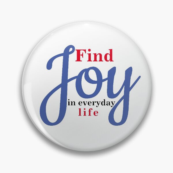 Item preview, Find joy in everyday life designed and sold by basileiossav.
