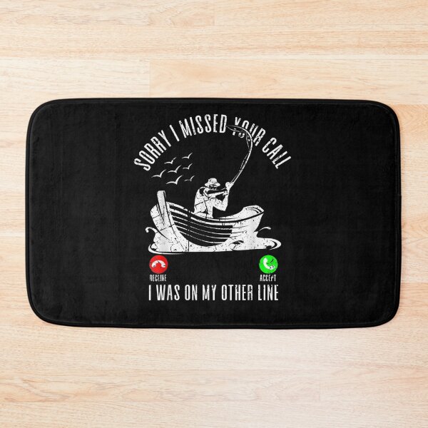 Item preview, Sorry I Missed Your Call Fishing Funny Fishing Gift  designed and sold by avareid3.