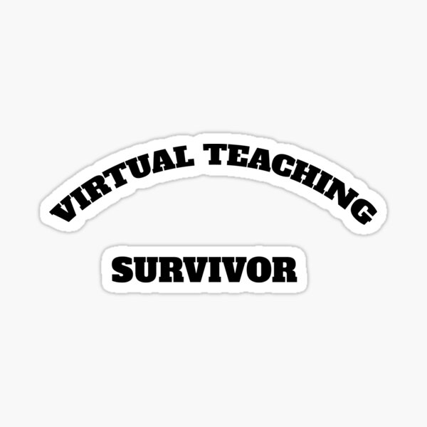 Virtual Teaching Survivor Sticker