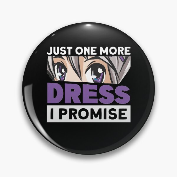 Item preview, Just One More Dress I Promise Femboy designed and sold by Toeffishirts.