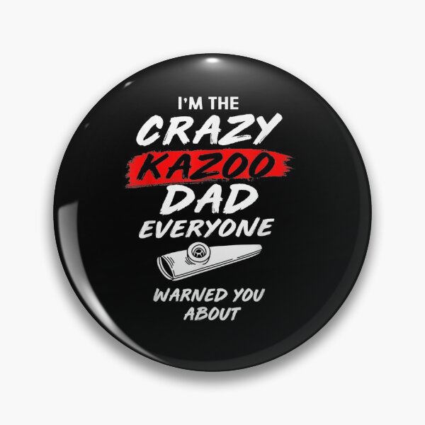 Item preview, Im The Crazy Kazoo Dad Everyone Warned You About Funny Kazoo  designed and sold by avareid3.