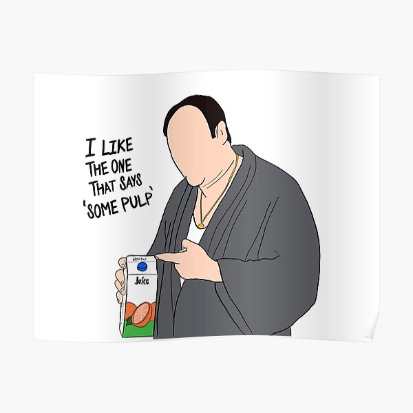 I Like The One That Says Some Pulp Poster