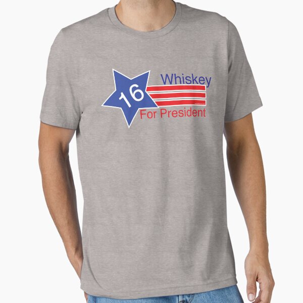 Whiskey for President Essential T-Shirt