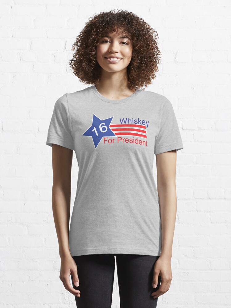 Alternate view of Whiskey for President Essential T-Shirt