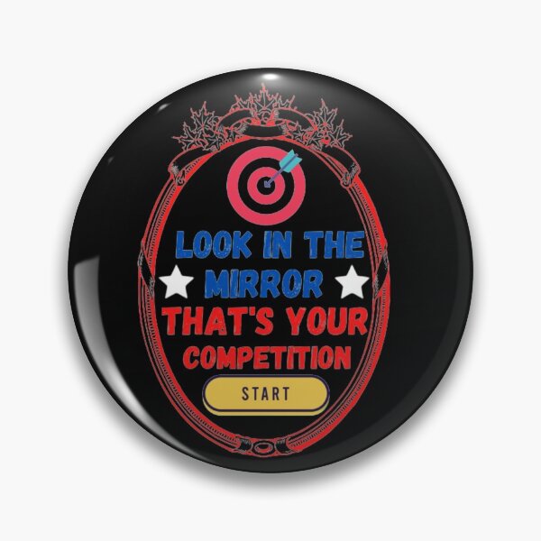 Item preview, look in the mirror  that's your competition designed and sold by alwancharisi-dz.