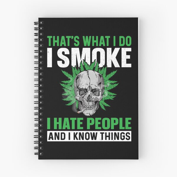 Item preview, that's what i do i smoke i hate people designed and sold by JaMatt1983.