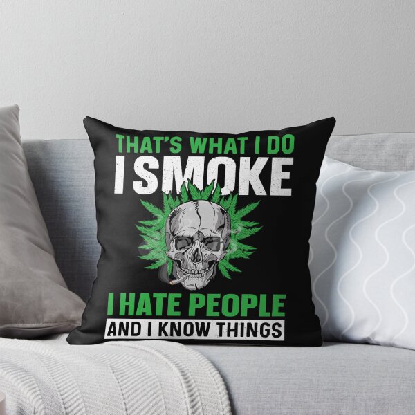 Item preview, that's what i do i smoke i hate people designed and sold by JaMatt1983.