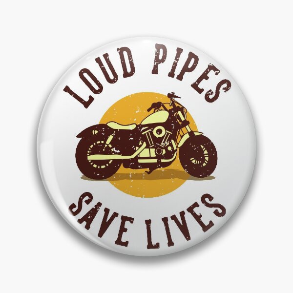 Item preview, Loud Pipes Save Lives designed and sold by Ermland-LabeL.