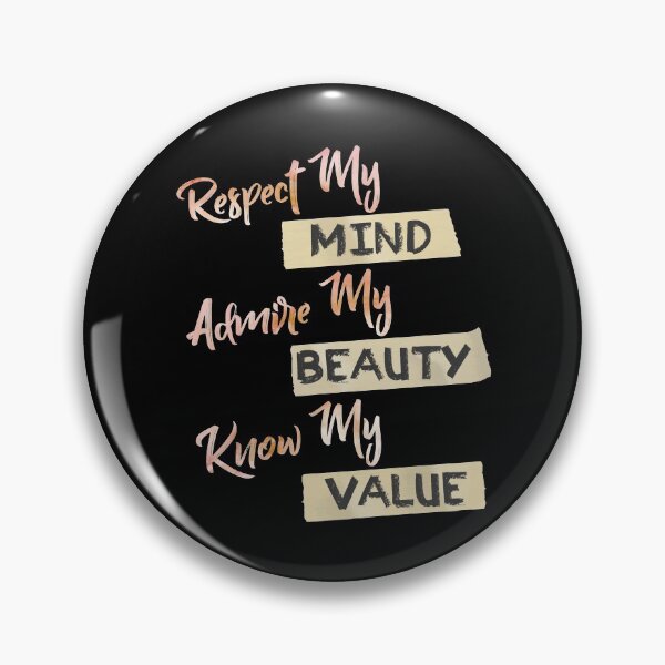 Item preview, Respect Admire & Know My Mind Beauty & Value designed and sold by Dressed For  Duty.