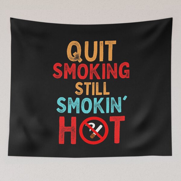 Item preview, Quit Smoking Still Smokin' Hot designed and sold by DesignsofNote.