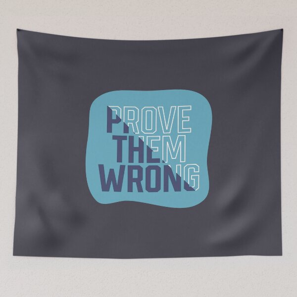 Item preview, Prove Them Wrong designed and sold by HGEEK.