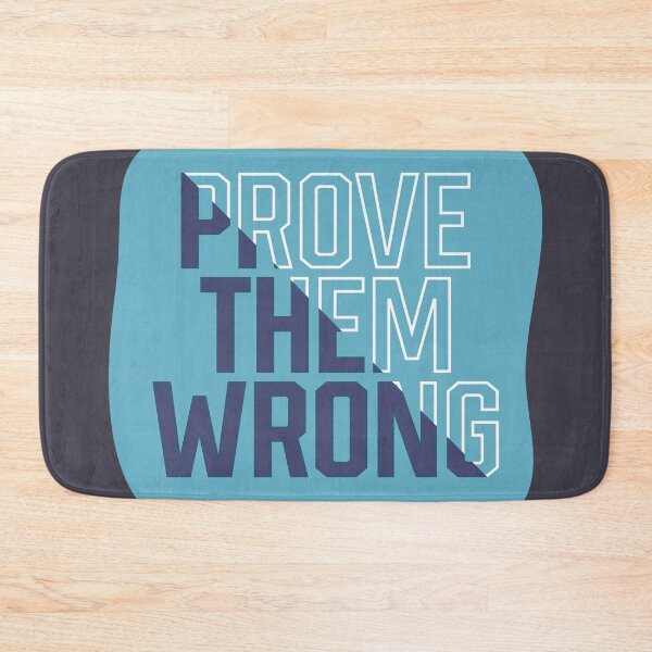 Item preview, Prove Them Wrong designed and sold by HGEEK.