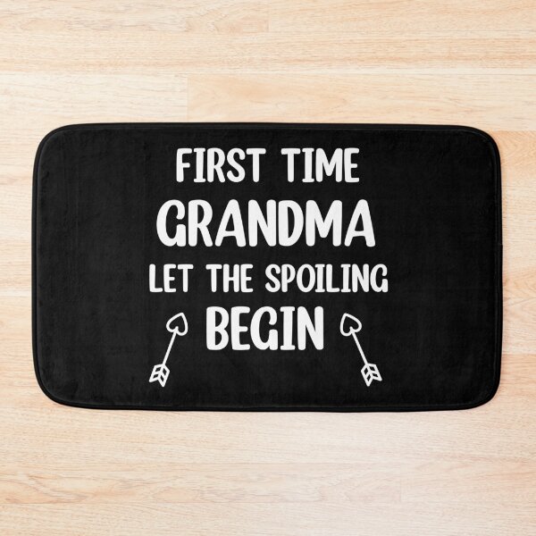 Item preview, First time grandma let the spoiling begin  designed and sold by Rami Khalifah.