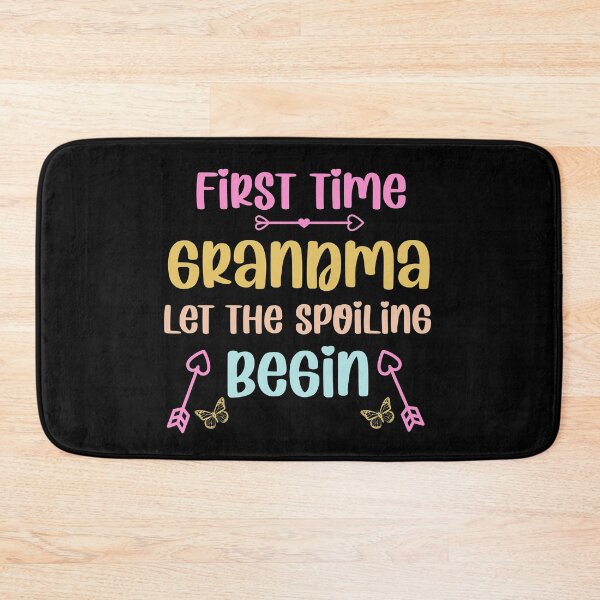 Item preview, First time grandma let the spoiling begin  designed and sold by Rami Khalifah.