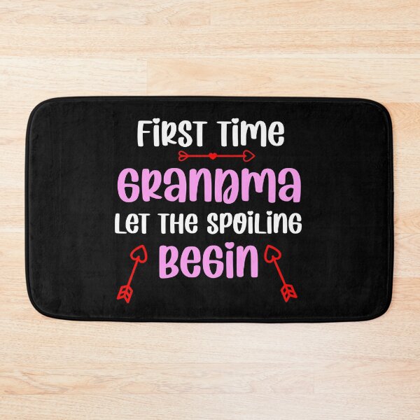 Item preview, First time grandma let the spoiling begin  designed and sold by Rami Khalifah.