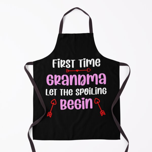Item preview, First time grandma let the spoiling begin designed and sold by Rami Khalifah.