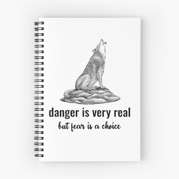 Item preview, danger is very real but fear is a choice. quote, wolf lovers cut gifts  designed and sold by DANT-shirts.