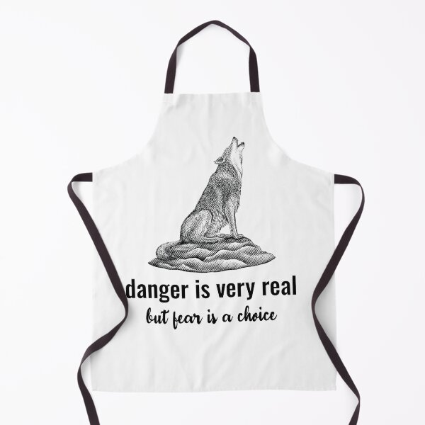 Item preview, danger is very real but fear is a choice. quote, wolf lovers cut gifts designed and sold by DANT-shirts.