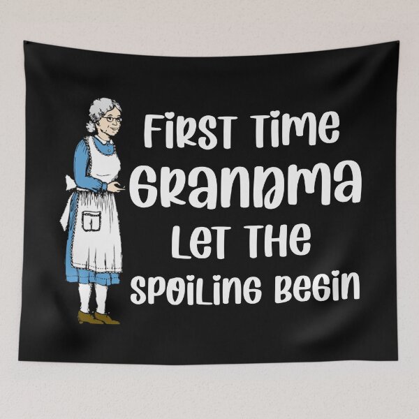 Item preview, First time grandma let the spoiling begin  designed and sold by Rami Khalifah.