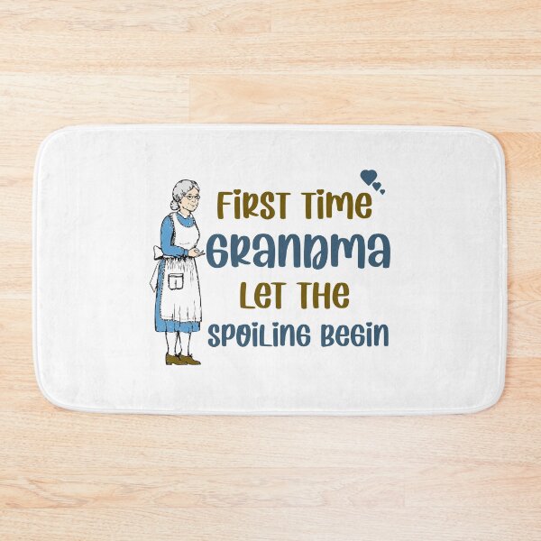 Item preview, First time grandma let the spoiling begin  designed and sold by Rami Khalifah.