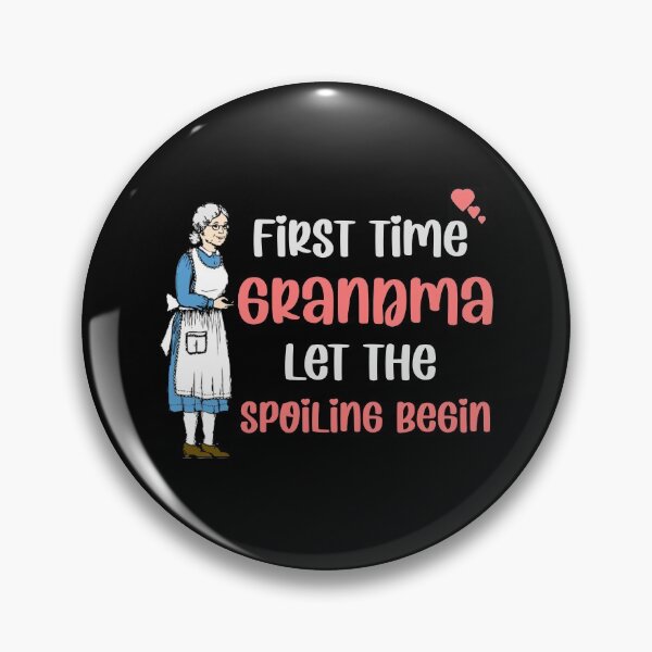 Item preview, First time grandma let the spoiling begin  designed and sold by Rami Khalifah.