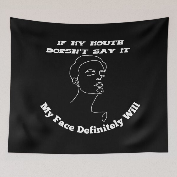 Item preview, If My Mouth Doesn't Say It My Face Definitely Will T-shirt designed and sold by fadouades.