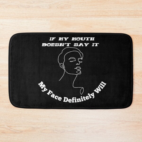 Item preview, If My Mouth Doesn't Say It My Face Definitely Will T-shirt designed and sold by fadouades.
