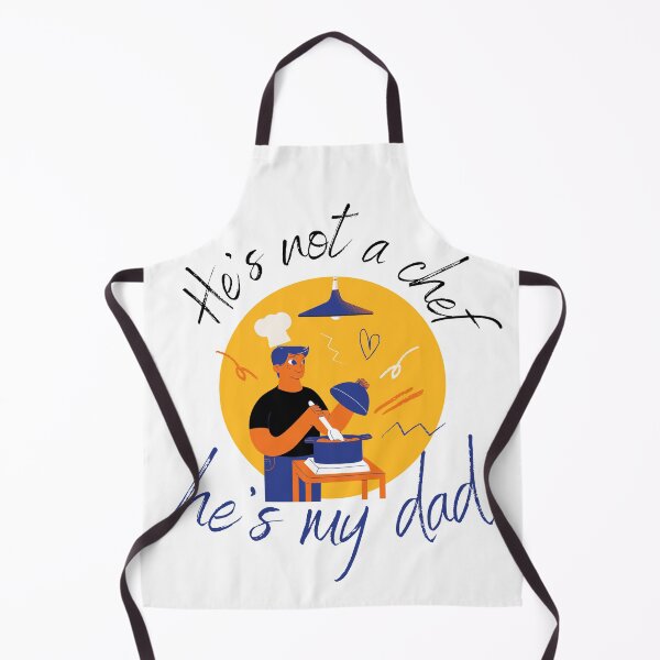 Item preview, He's not a chef, he's my dad designed and sold by bahaa8719.