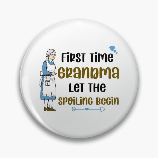 Item preview, First time grandma let the spoiling begin  designed and sold by Rami Khalifah.