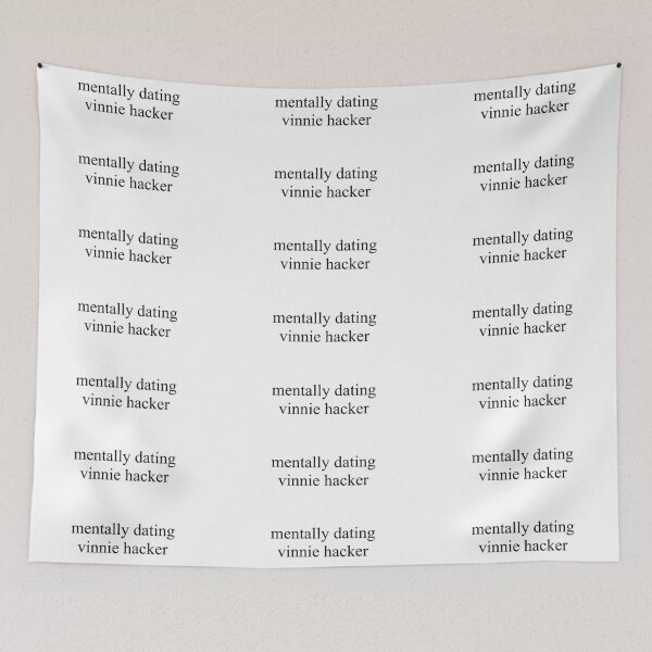 Item preview, mentally dating vinnie hacker designed and sold by DontWantTheHype.