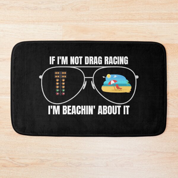 Item preview, If Im Not Drag Racing Im Beachin About It Sunglasses designed and sold by CarantinedChaos.