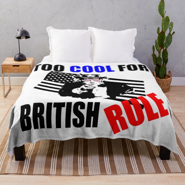 Item preview, TOO COOL FOR BRITISH RULE designed and sold by printhappy4you.